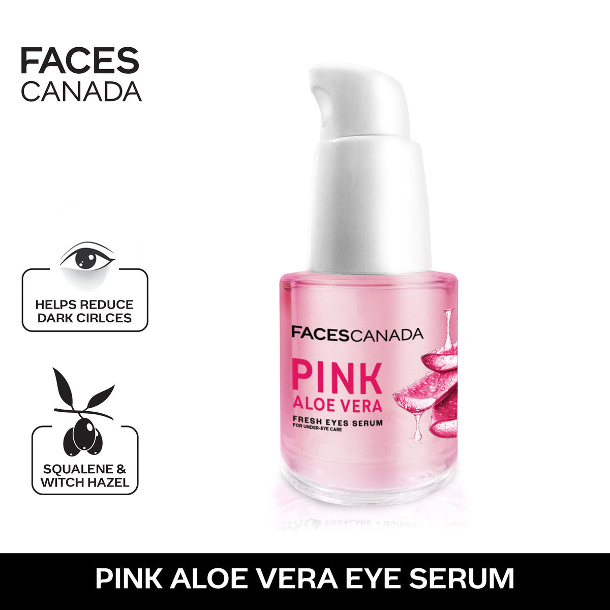 Faces Canada Pink Aloe Vera Fresh Eyes Serum For Under-Eye Care, 15 ml – Squalene, Witch Hazel & Quinoa Extracts - Faces Canada