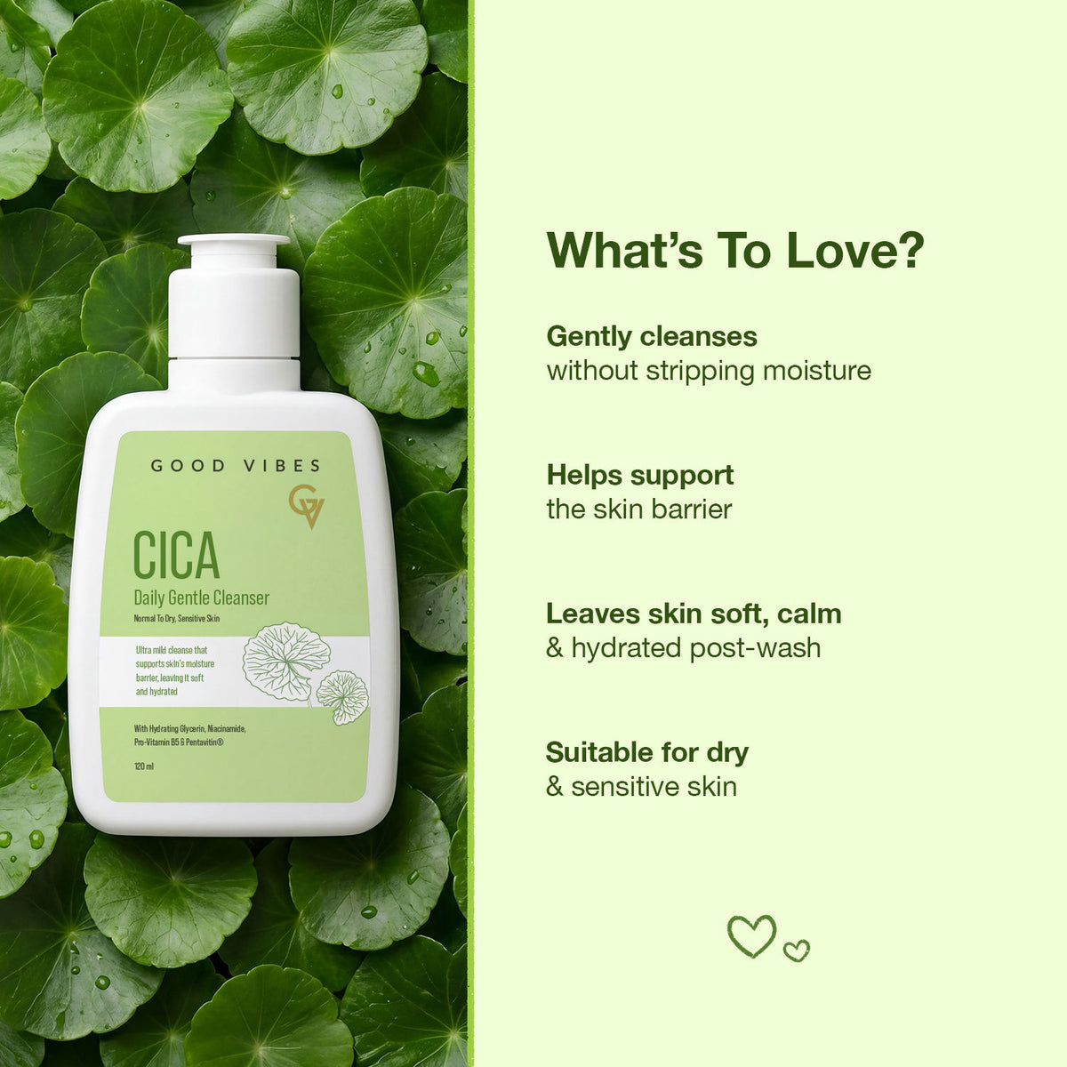 Good Vibes Cica Daily Gentle Cleanser | Hydrating Face Wash for Dry & Sensitive Skin Only | With Cica, Niacinamide & Hyaluronic Acid | Non Foaming Formula | Provides Skin Barrier Support | Sulphate-Free | 120 ml - Good Vibes image 3