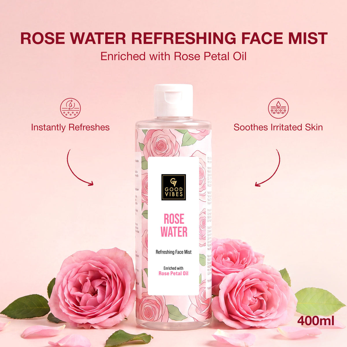 Good Vibes Rose Water Face Mist | Enriched With Rose Petal Oil | Instantly Refreshes & Soothes Irritated Skin | Fast Absorbing & Non-Sticky Formula | Alcohol Free & Suitable For Daily Use | 400 ml - Good Vibes