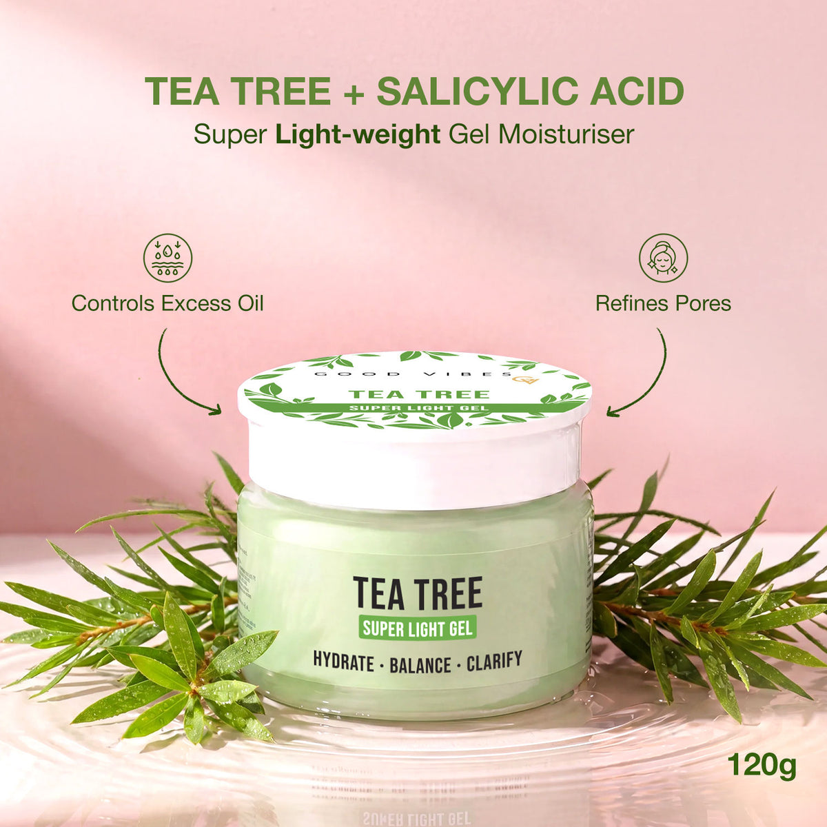 Good Vibes Tea Tree Super Light Gel Moisturiser | Tea Tree, Salicylic Acid, 1% Niacinamide & 6% Hydration Complex | Oil-Free Lightweight Face Moisturizer for Oily & Acne-Prone Skin | Controls Excess Oil & Refines Pores | 120 gm - Good Vibes