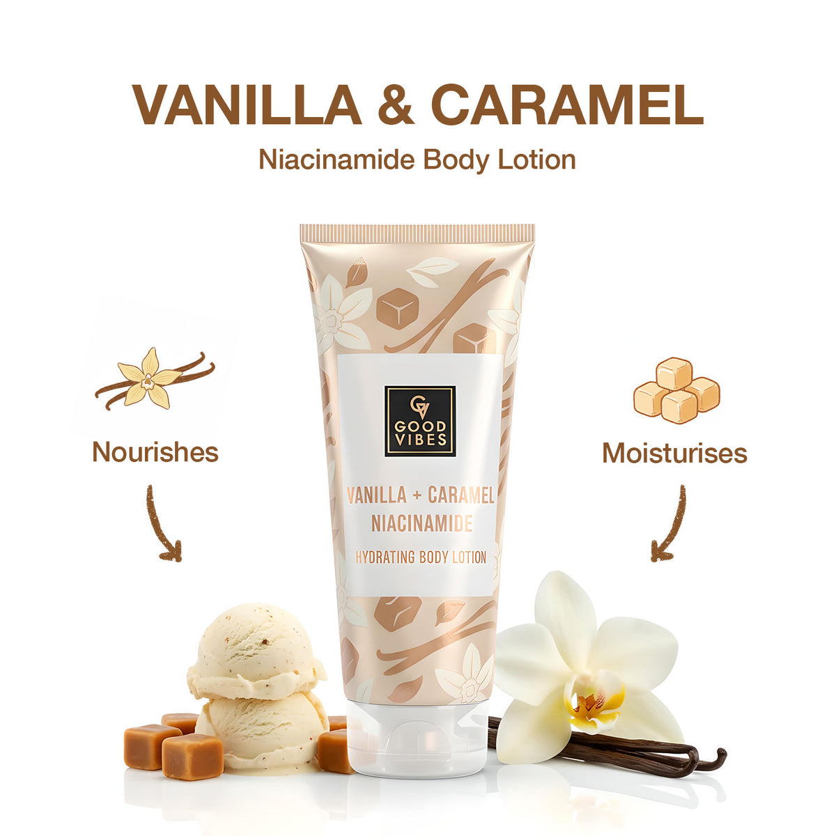 Good Vibes Vanilla & Caramel Niacinamide Hydrating Body Lotion (200 ml) | Deep Moisturising & Skin Barrier Care | Nourishing, Brightening & Smoothening | For Soft, Supple, Glowing Skin | Suitable for Dry Skin & All Skin Types - Good Vibes